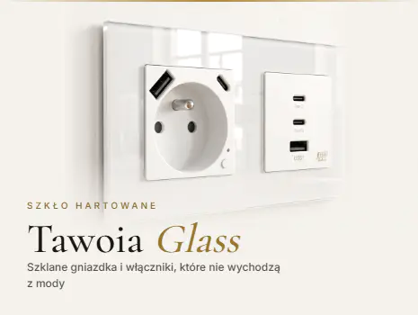 Tawoia Glass - Szklane gniazdka i włączniki światła