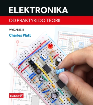 Elektronika. Od praktyki do teorii. Wydanie III, HELION