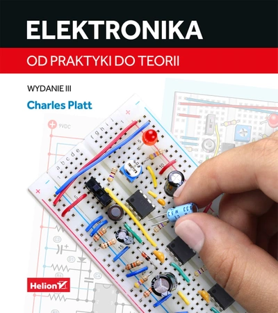 Elektronika. Od praktyki do teorii. Wydanie III