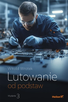Lutowanie od podstaw. Wydanie III, HELION