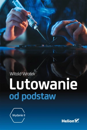 Lutowanie od podstaw. Wydanie II