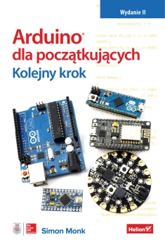 Arduino dla początkujących. Kolejny krok. Wydanie II, HELION