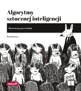Algorytmy sztucznej inteligencji. Ilustrowany przewodnik, HELION