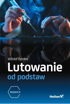 Lutowanie od podstaw. Wydanie II